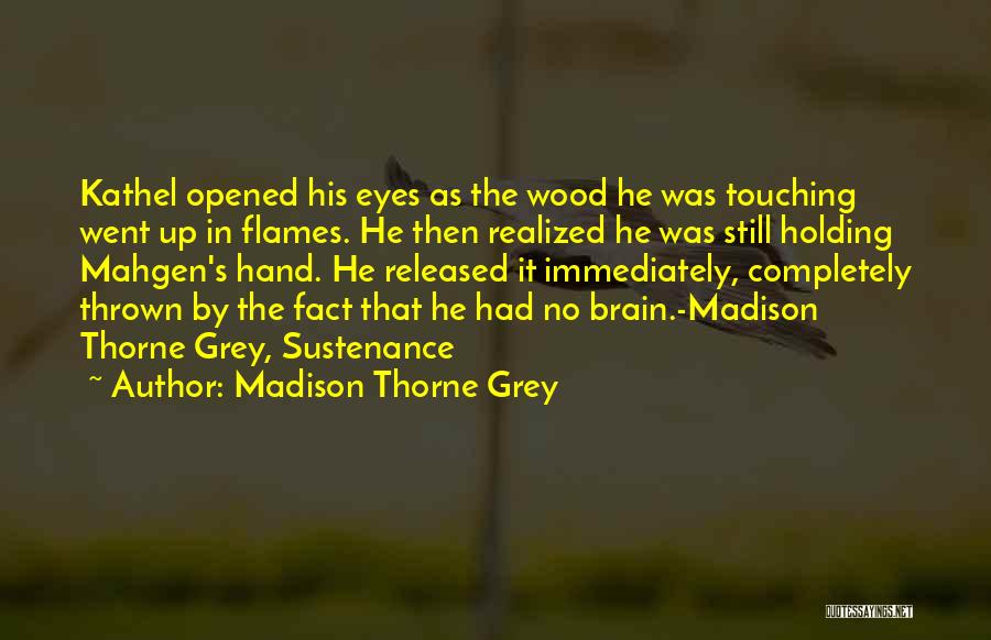 Grey Quotes By Madison Thorne Grey