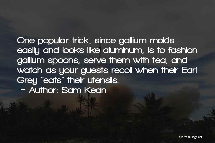 Grey Quotes By Sam Kean