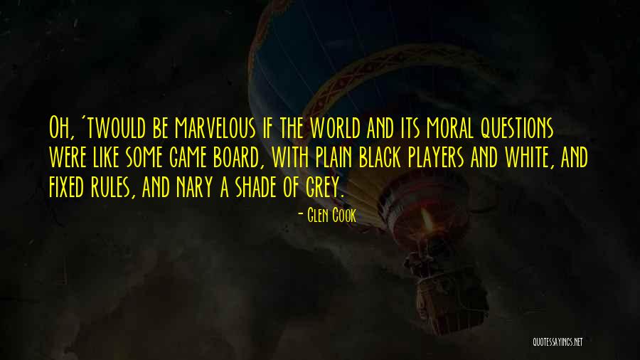 Grey Shade Quotes By Glen Cook Grey Shade Quotes By Glen Cook