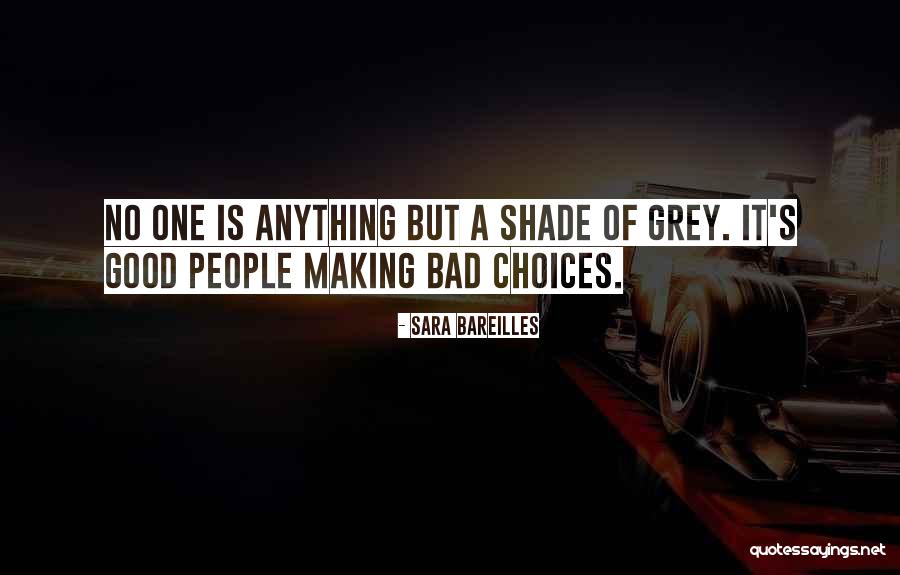 Grey Shade Quotes By Sara Bareilles Grey Shade Quotes By Sara Bareilles