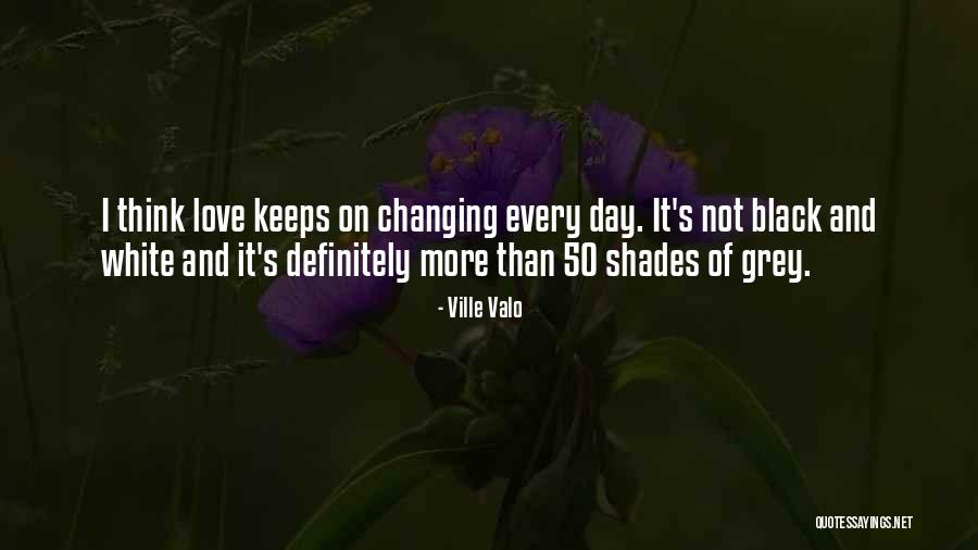 Grey Shade Quotes By Ville Valo Grey Shade Quotes By Ville Valo