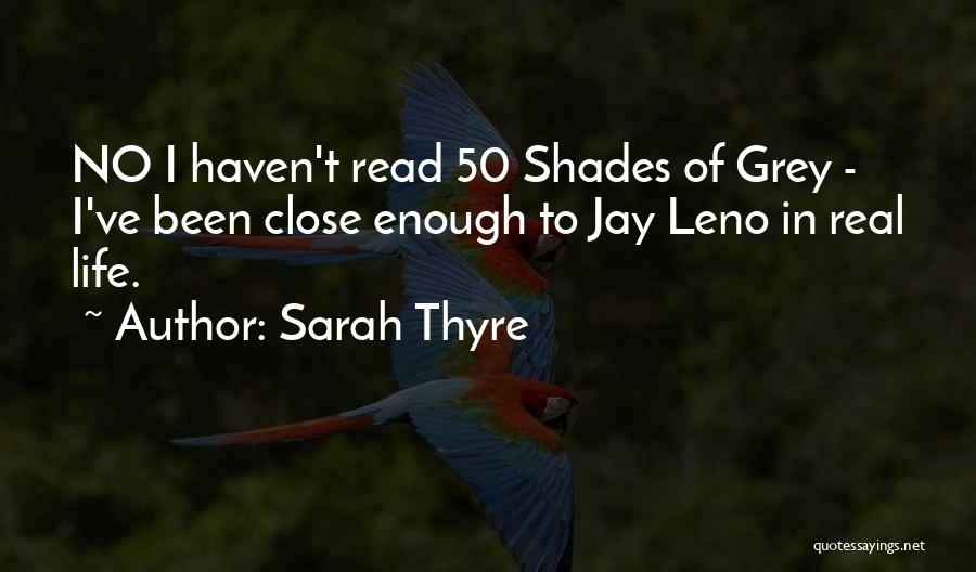 Grey Shades Of Life Quotes By Sarah Thyre