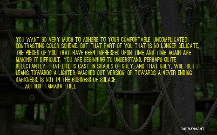 Grey Shades Of Life Quotes By Tamara Thiel