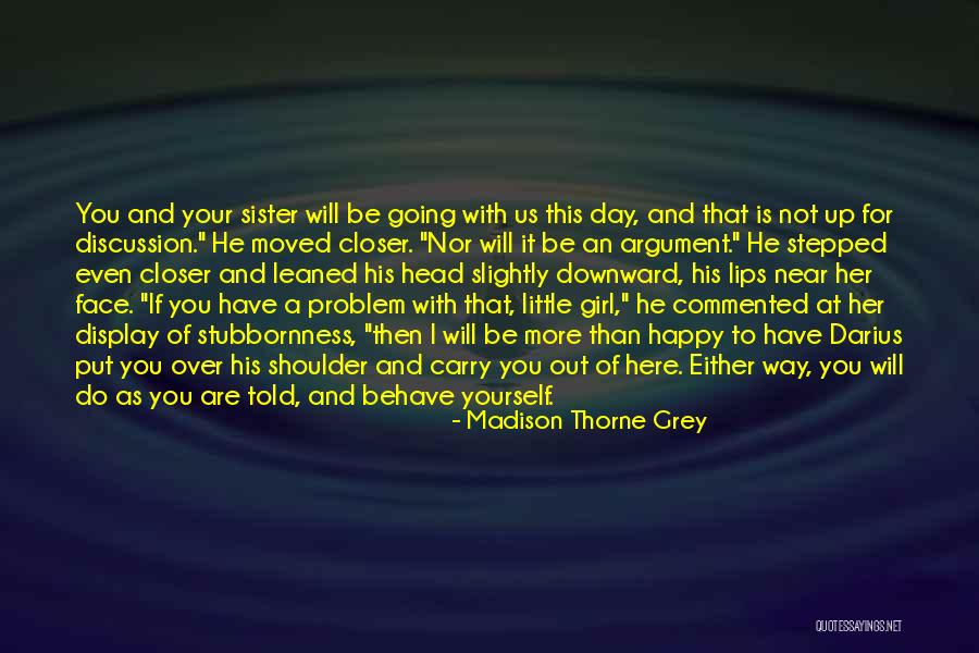 Grey Sister Quotes By Madison Thorne Grey