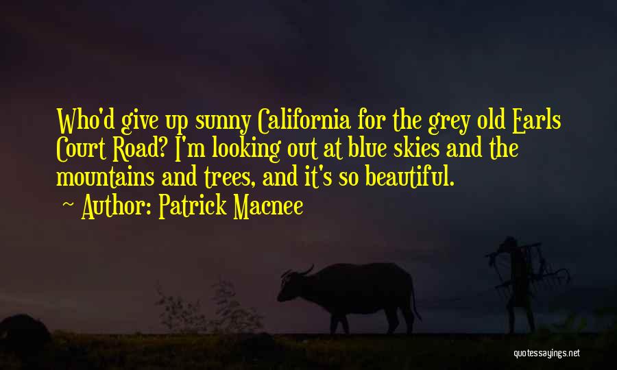 Grey Skies Quotes By Patrick Macnee