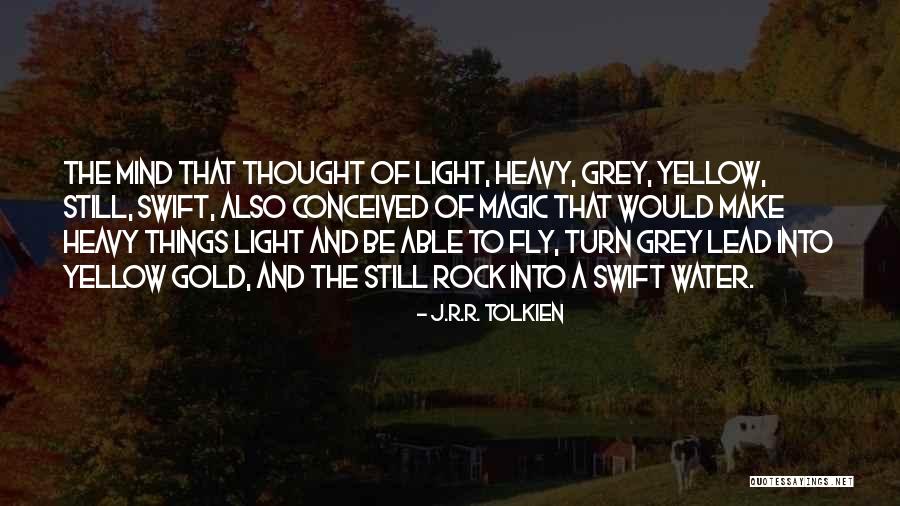 Grey Water Quotes By J.R.R. Tolkien