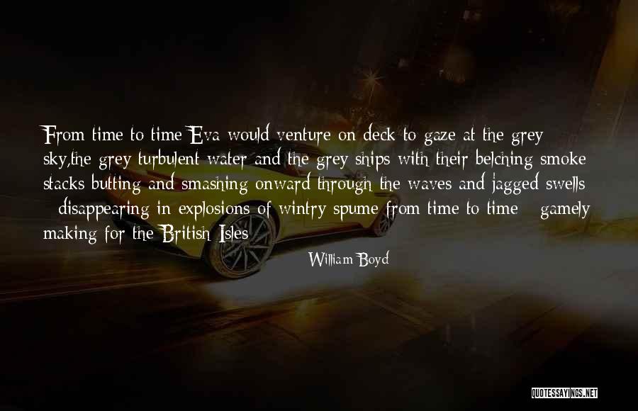 Grey Water Quotes By William Boyd Grey Water Quotes By William Boyd