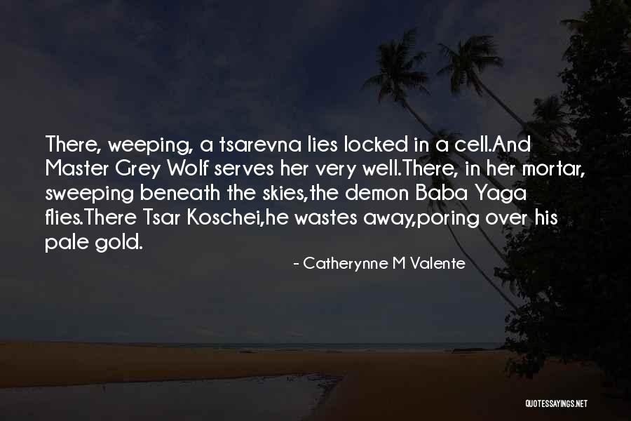 Grey Wolf Quotes By Catherynne M Valente Grey Wolf Quotes By Catherynne M Valente