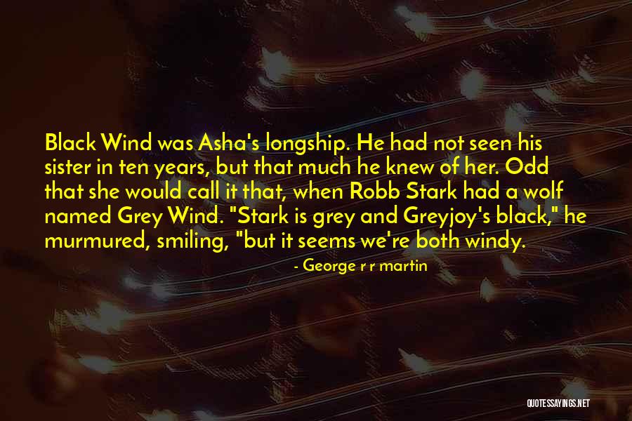 Grey Wolf Quotes By George R R Martin Grey Wolf Quotes By George R R Martin