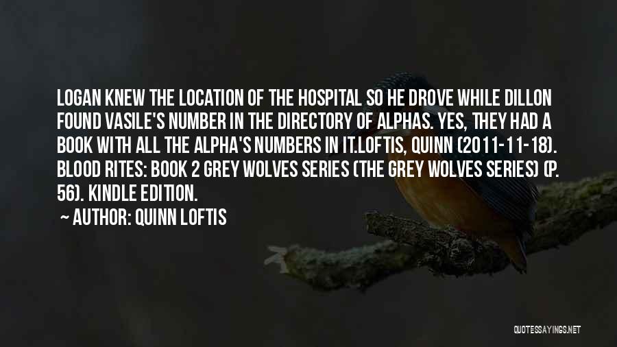 Grey Wolves Series Quotes By Quinn Loftis