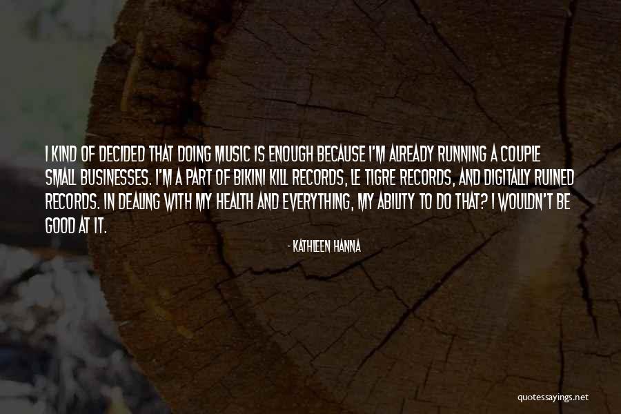 Greyci Rendon Quotes By Kathleen Hanna Greyci Rendon Quotes By Kathleen Hanna