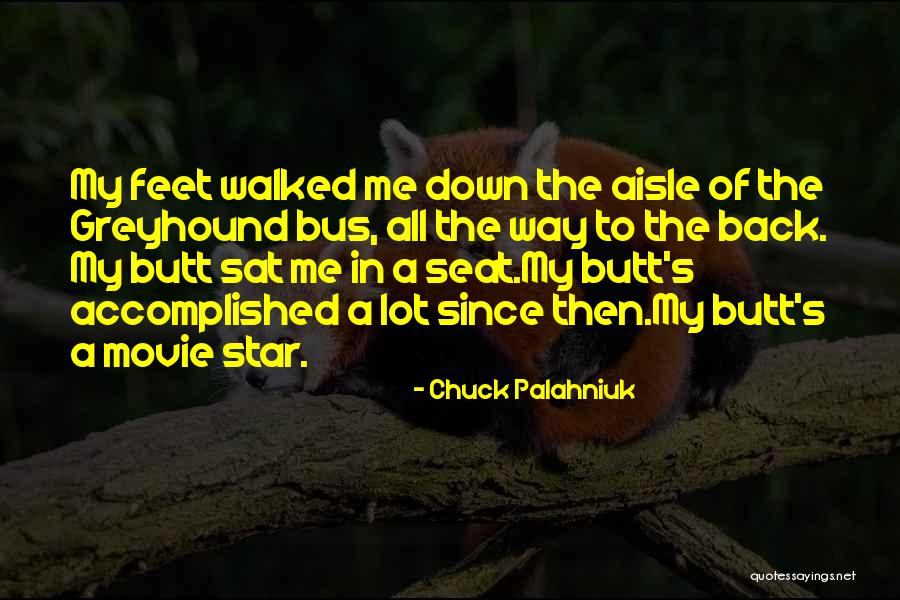 Greyhound Quotes By Chuck Palahniuk Greyhound Quotes By Chuck Palahniuk