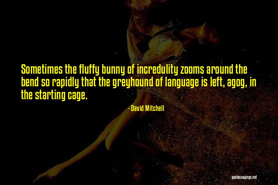 Greyhound Quotes By David Mitchell Greyhound Quotes By David Mitchell