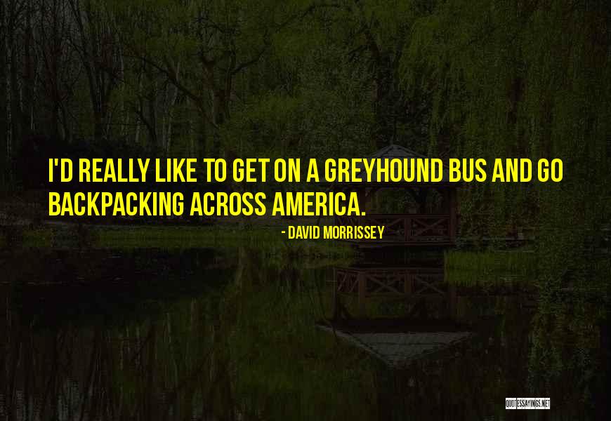 Greyhound Quotes By David Morrissey Greyhound Quotes By David Morrissey