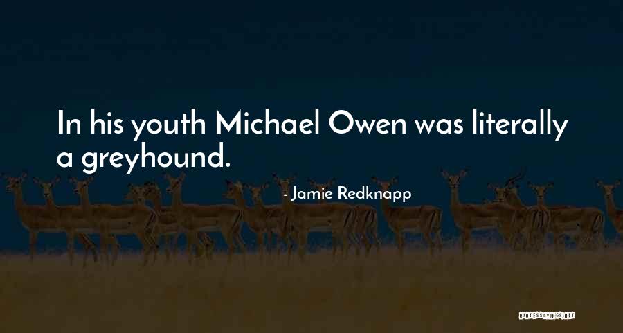 Greyhound Quotes By Jamie Redknapp Greyhound Quotes By Jamie Redknapp
