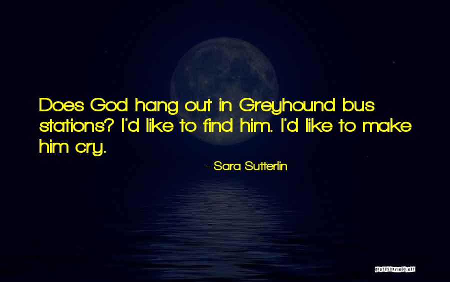 Greyhound Quotes By Sara Sutterlin Greyhound Quotes By Sara Sutterlin