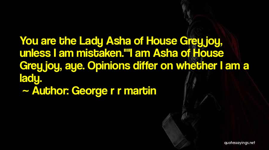 Greyjoy Quotes By George R R Martin