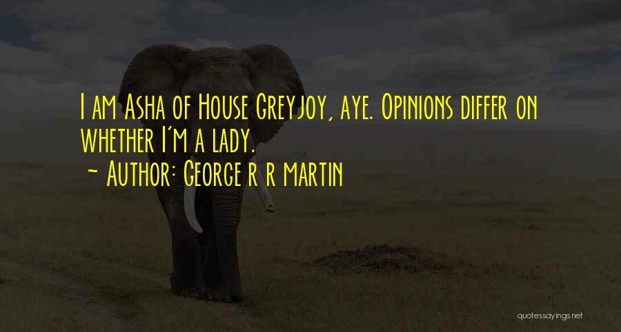 Greyjoy Quotes By George R R Martin