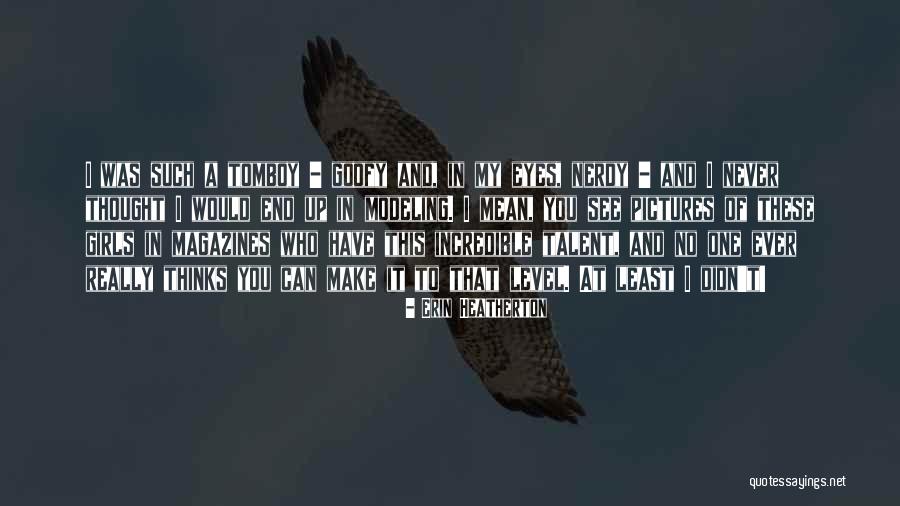 Greyly Quotes By Erin Heatherton Greyly Quotes By Erin Heatherton
