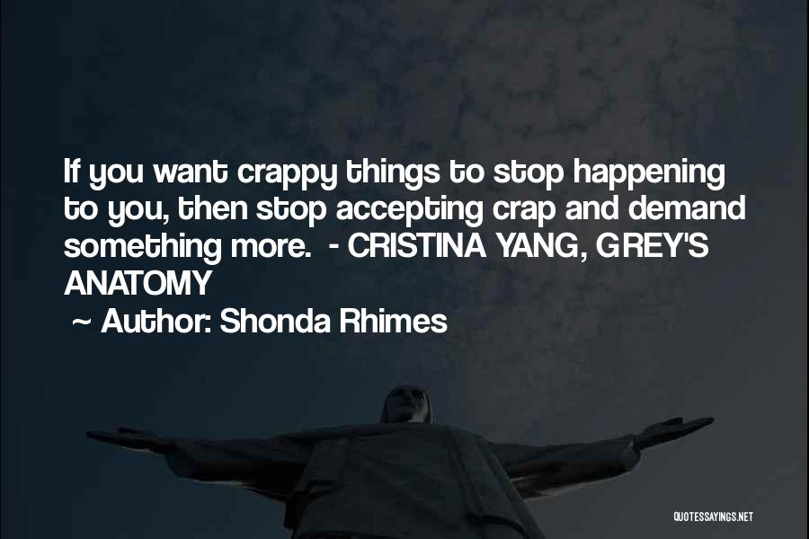 Grey's Anatomy Cristina Quotes By Shonda Rhimes