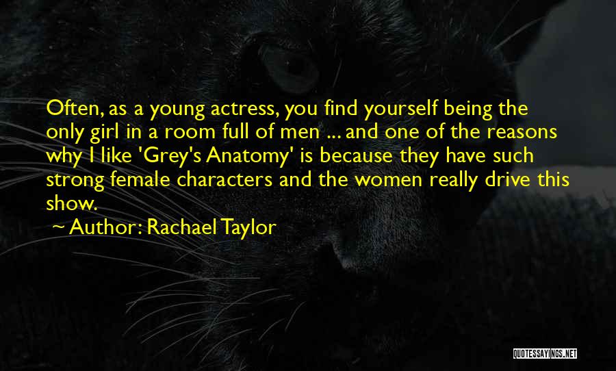 Grey's Anatomy Quotes By Rachael Taylor