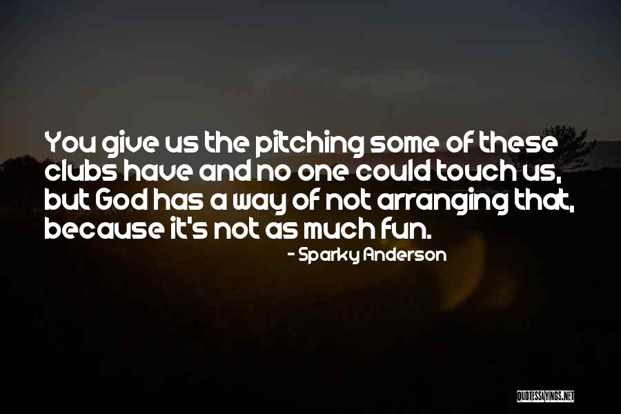 Greystar Quotes By Sparky Anderson Greystar Quotes By Sparky Anderson