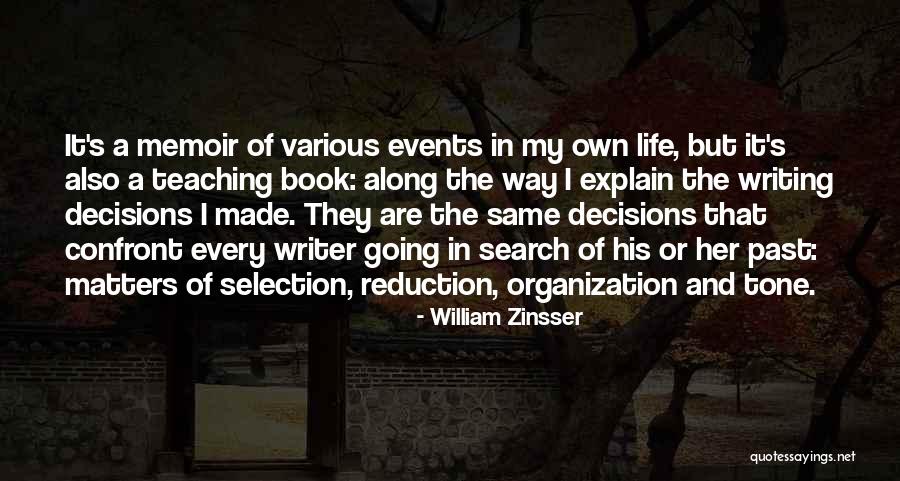 Greythorne Estates Quotes By William Zinsser Greythorne Estates Quotes By William Zinsser