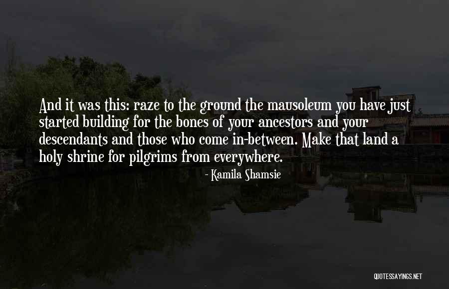 Grezzana Quotes By Kamila Shamsie