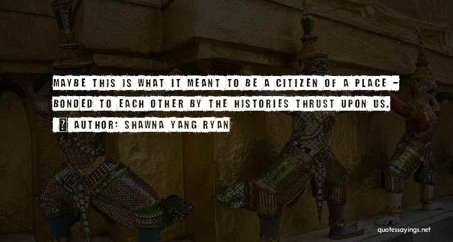 Grgas Op Quotes By Shawna Yang Ryan