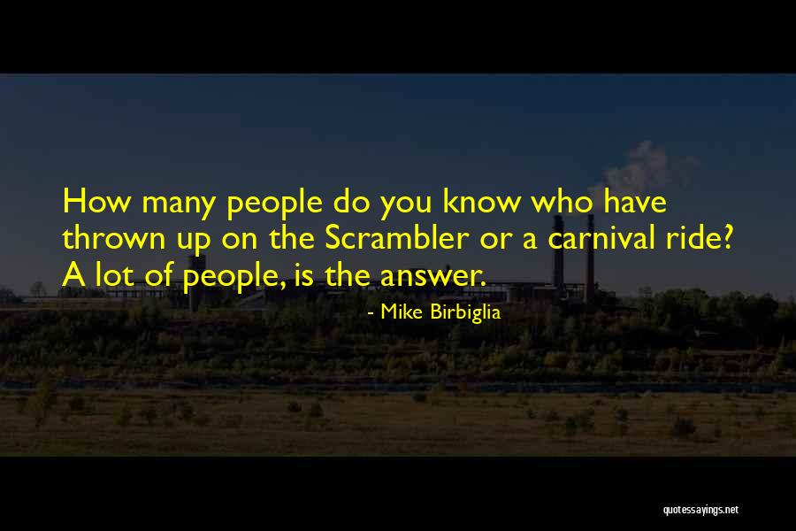 Grgurice Quotes By Mike Birbiglia Grgurice Quotes By Mike Birbiglia