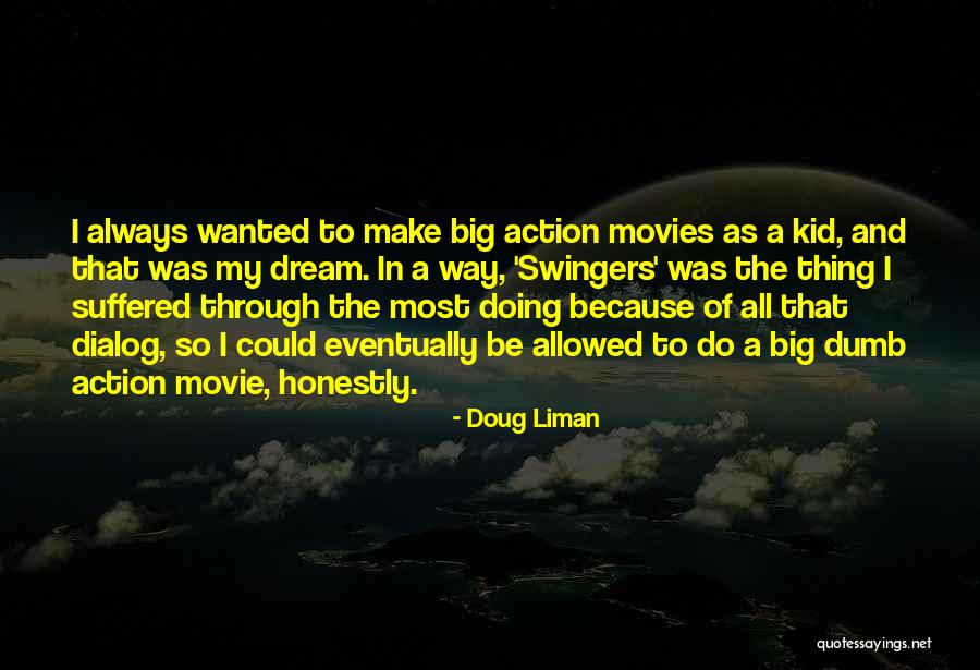 Grichka And Igor Quotes By Doug Liman Grichka And Igor Quotes By Doug Liman