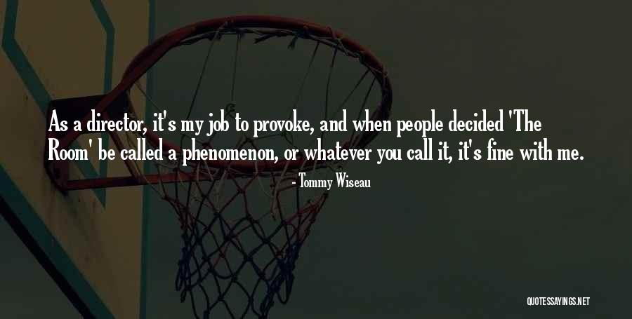 Gricius Rimantas Quotes By Tommy Wiseau Gricius Rimantas Quotes By Tommy Wiseau