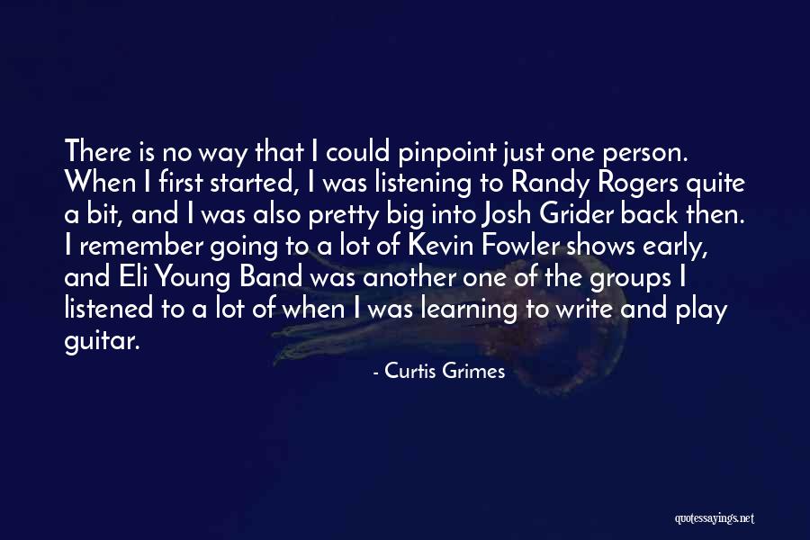 Grider Quotes By Curtis Grimes Grider Quotes By Curtis Grimes