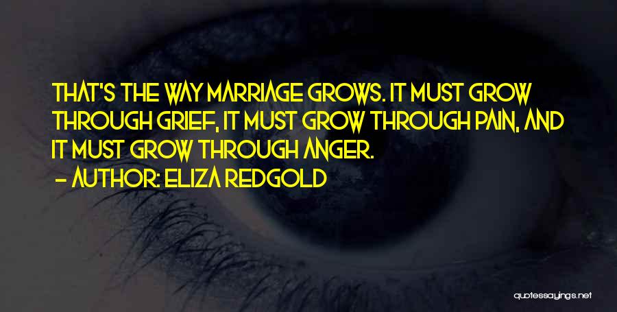 Grief And Anger Quotes By Eliza Redgold
