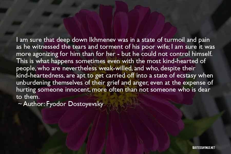 Grief And Anger Quotes By Fyodor Dostoyevsky