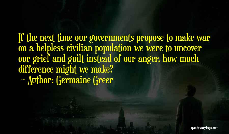 Grief And Anger Quotes By Germaine Greer