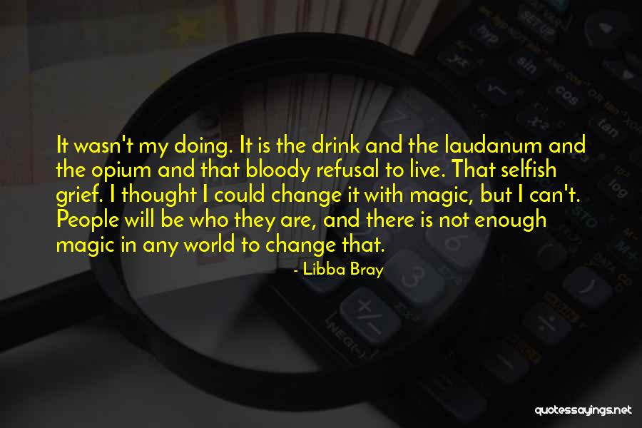 Grief And Change Quotes By Libba Bray Grief And Change Quotes By Libba Bray
