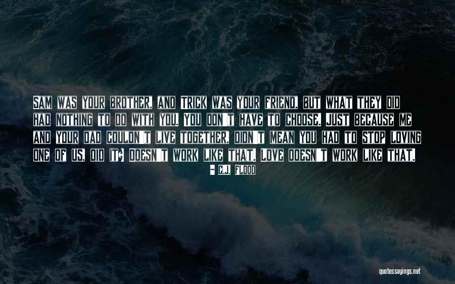 Grief And Death Quotes By C.J. Flood Grief And Death Quotes By C.J. Flood