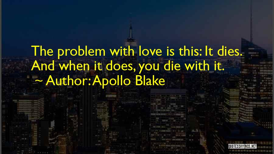Grief And Dying Quotes By Apollo Blake