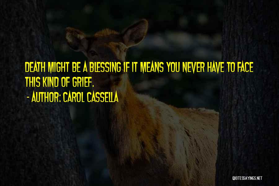 Grief And Dying Quotes By Carol Cassella