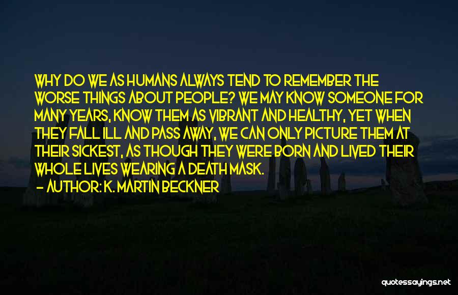 Grief And Dying Quotes By K. Martin Beckner