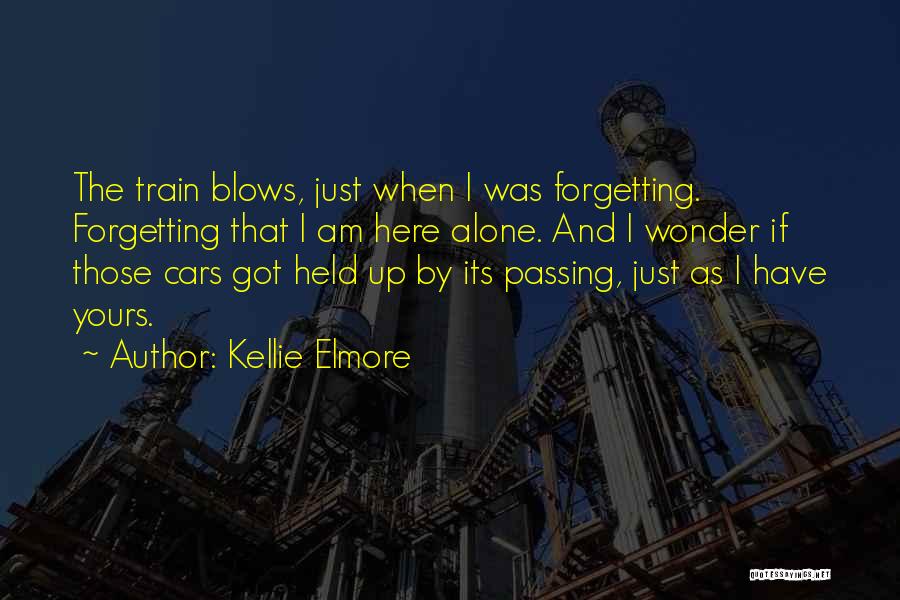 Grief And Dying Quotes By Kellie Elmore