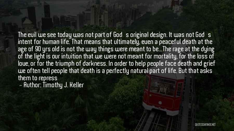 Grief And Dying Quotes By Timothy J. Keller