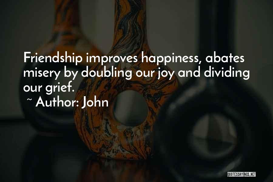Grief And Friendship Quotes By John