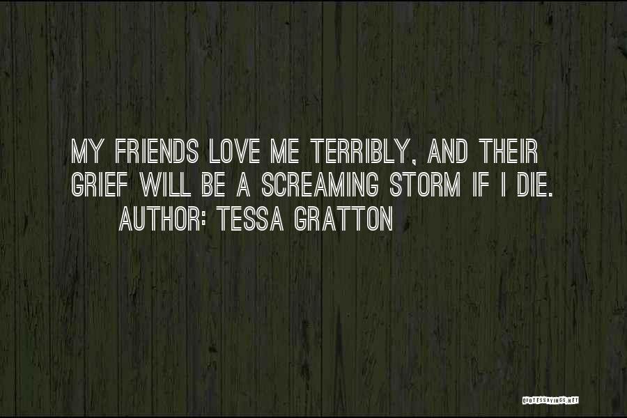 Grief And Friendship Quotes By Tessa Gratton