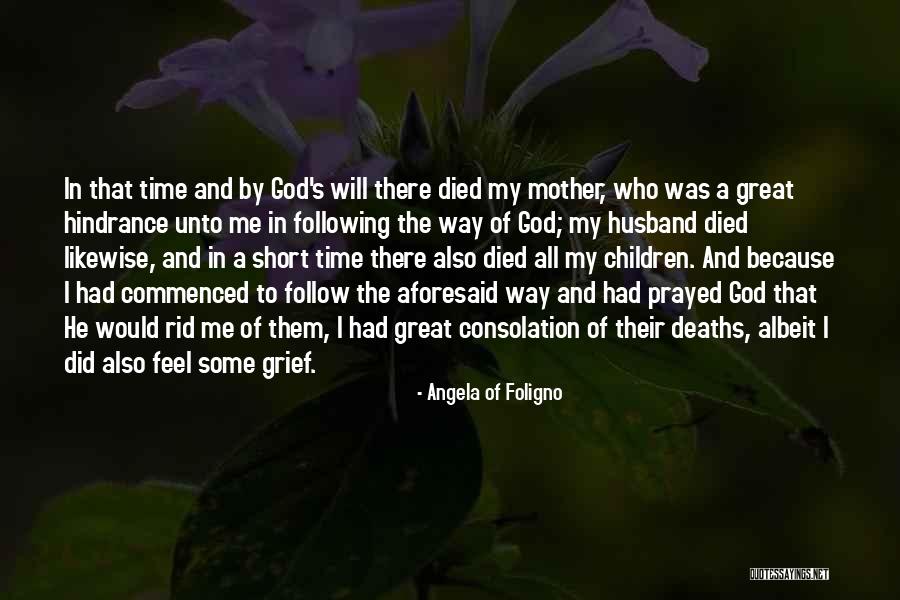 Grief And God Quotes By Angela Of Foligno