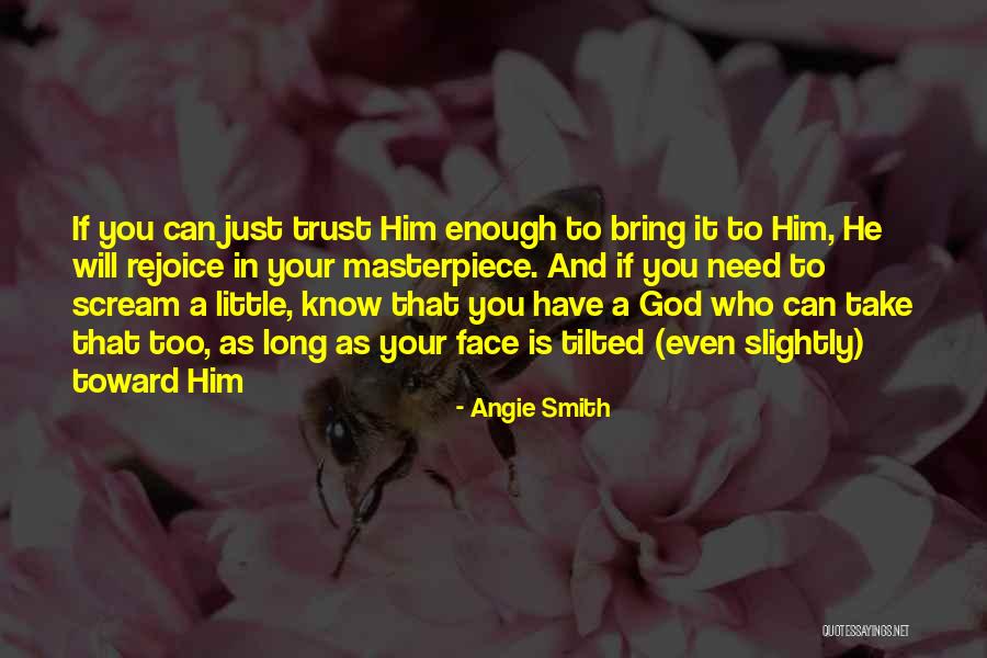 Grief And God Quotes By Angie Smith