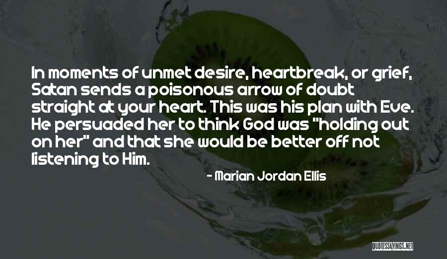 Grief And God Quotes By Marian Jordan Ellis