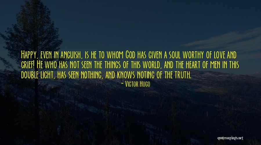 Grief And God Quotes By Victor Hugo