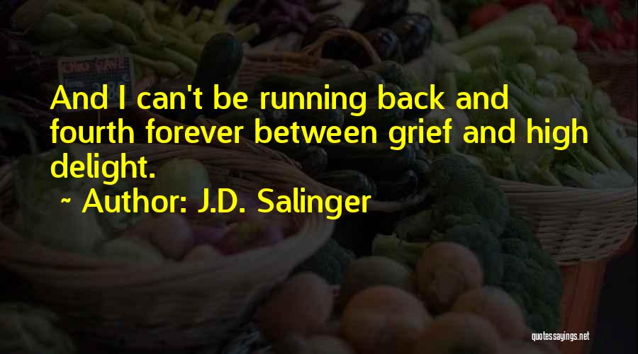 Grief And Happiness Quotes By J.D. Salinger